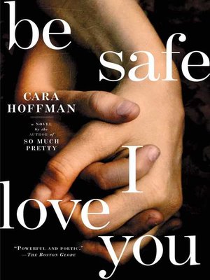 cover image of Be Safe I Love You